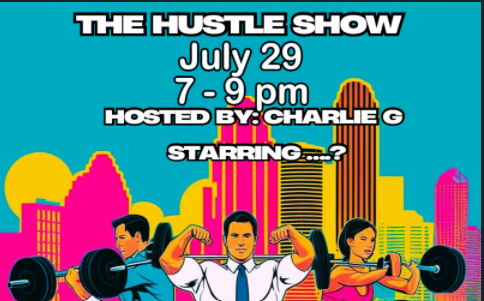 The Hustle Show - July 29th